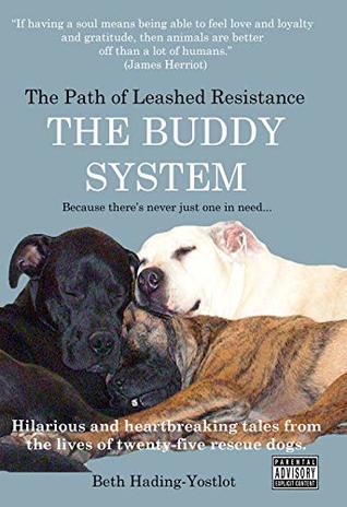 The Path of Leashed Resistance: The Buddy System