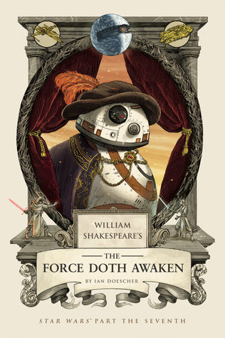 William Shakespeare's The Force Doth Awaken (William Shakespeare's Star Wars, #7)