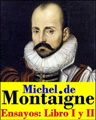 Ensayos I y II de Michel de Montaigne