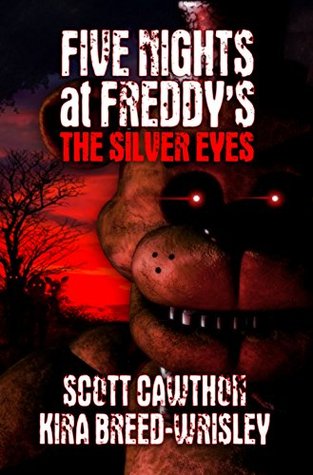 The Silver Eyes (Five Nights at Freddy's, #1)