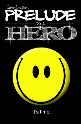 Prelude to a Hero (Chronicles of a Hero, #1)