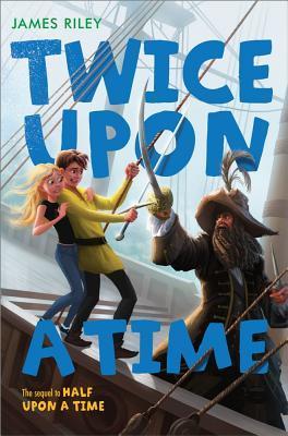 Twice Upon a Time (Half Upon a Time, #2)