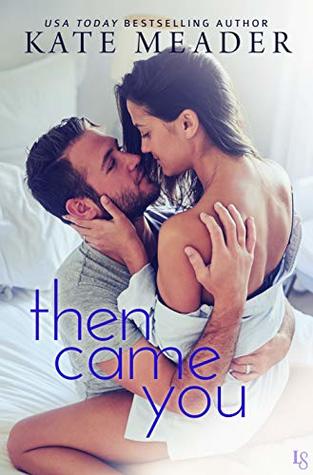 Then Came You (Laws of Attraction, #3)