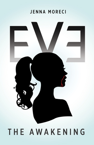 Eve: The Awakening (Eve, #1)