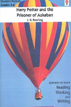 Harry Potter and the Prisoner of Azkaban: Activities to Teach Reading, Thinking, and Writing