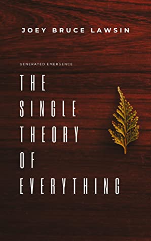 The Single Theory Of Everything