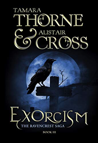 Exorcism: The Ravencrest Saga: Book 3