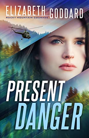 Present Danger (Rocky Mountain Courage, #1)