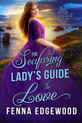 The Seafaring Lady's Guide to Love (The Gardner Girls, #3)