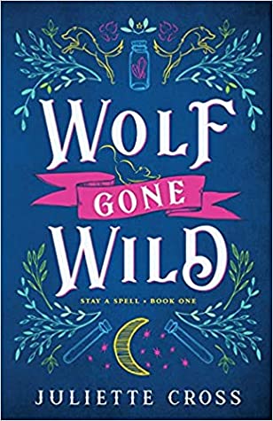 Wolf Gone Wild  (Stay a Spell, #1)