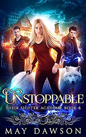 Unstoppable (Their Shifter Academy, #6)