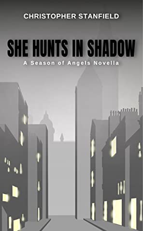 She Hunts in Shadow: A Season of Angels Novella