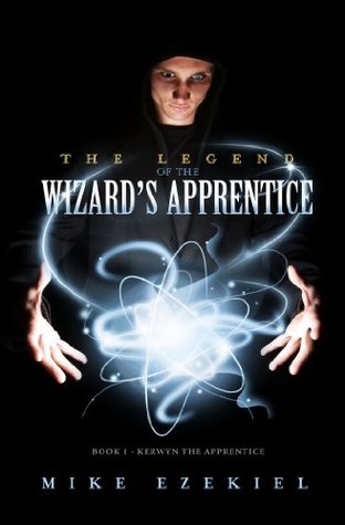 Kerwyn the Apprentice (The Legend of the Wizard's Apprentice, #1)