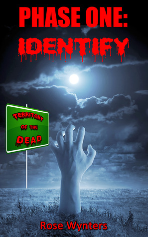 Phase One: Identify (Territory of the Dead, #1)