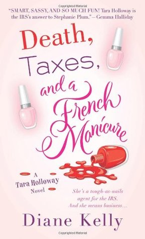Death, Taxes, and a French Manicure (Tara Holloway, #1)