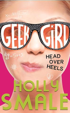 Head Over Heels (Geek Girl, #5)