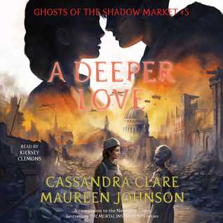 A Deeper Love (Ghosts of the Shadow Market, #5)