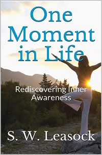 One Moment in Life: Rediscovering Inner Awareness