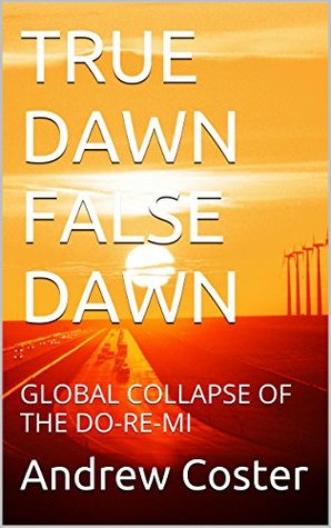 TRUE DAWN FALSE DAWN: GLOBAL COLLAPSE OF THE DO-RE-MI