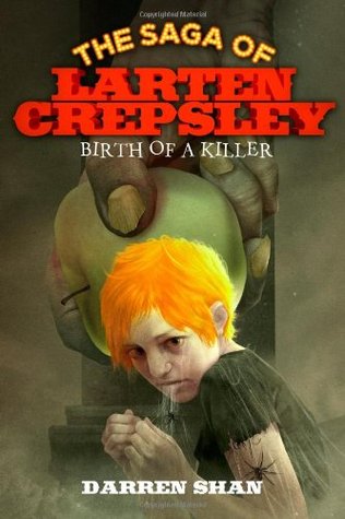 Birth of a Killer (The Saga of Larten Crepsley, #1)