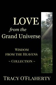 LOVE from the Grand Universe ~ Wisdom from the Heavens ~ Collection