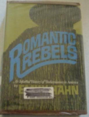 Romantic Rebels: An Informal History of Bohemianism in America