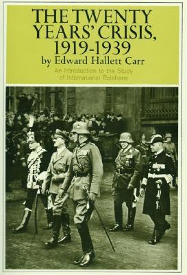 The Twenty Years' Crisis, 1919-1939: An Introduction to the Study of International Relations