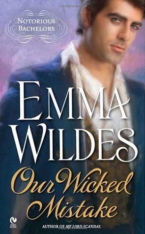 Our Wicked Mistake (Notorious Bachelors, #2)