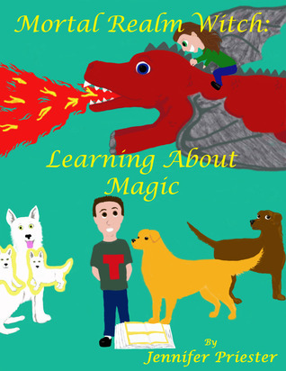 Mortal Realm Witch: Learning about Magic (Mortal Realm Witch #1)