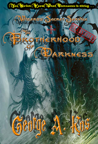 Wizards' Secret Service. Classified: The Brotherhood of Darkness (Book 2)