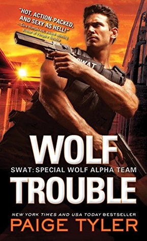 Wolf Trouble (SWAT: Special Wolf Alpha Team, #2)