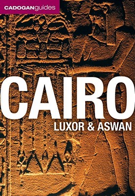 Cadogan Guide Cairo, Luxor and Aswan