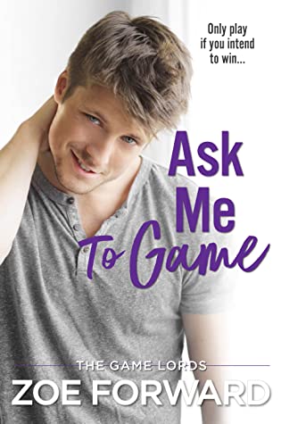Ask Me To Game (The Game Lords #3)