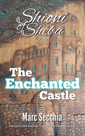 The Enchanted Castle (Shioni of Sheba, #1)