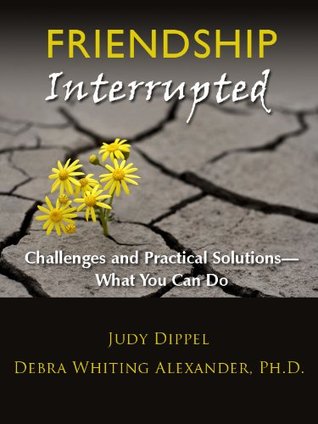 Friendship Interrupted: Challenges and Practical Solutions - What You Can Do