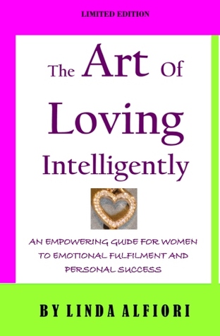 The Art of Loving Intelligently:Discover the Five Love Myths Hurting Women in America