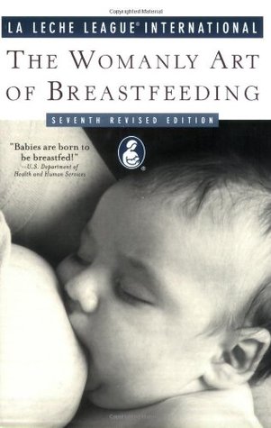 The Womanly Art of Breastfeeding