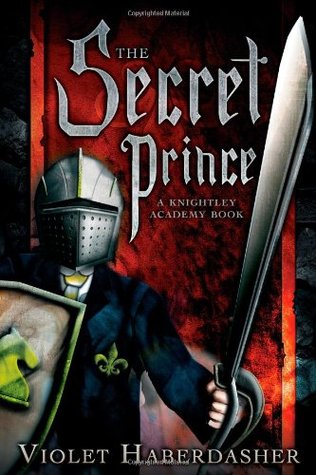 The Secret Prince (Knightley Academy, #2)