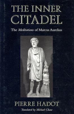 The Inner Citadel: The Meditations of Marcus Aurelius