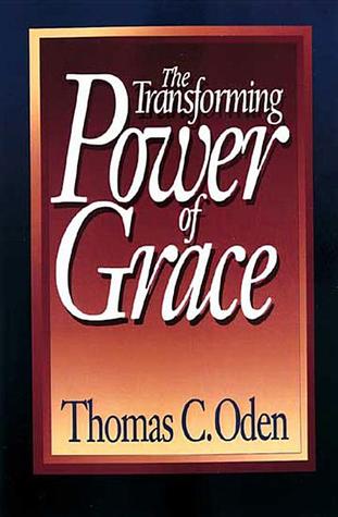 The Transforming Power of Grace