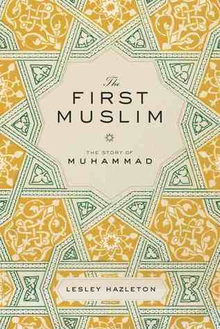 The First Muslim: The Story of Muhammad