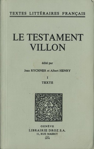 Le Testament Villon I: Texte