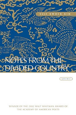 Notes from the Divided Country: Poems