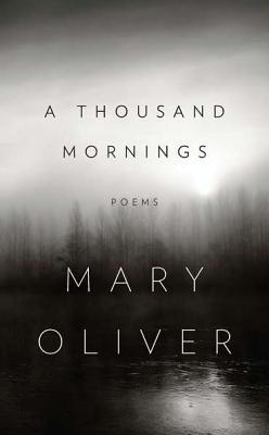 A Thousand Mornings: Poems