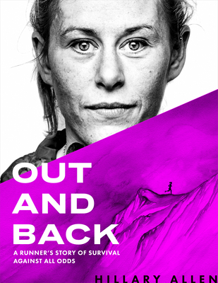 Out and Back: A Runner's Story of Survival and Recovery Against All Odds