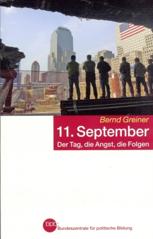 11. September. Der Tag, die Angst, die Folgen