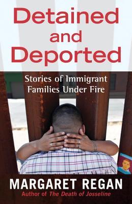 Detained and Deported: Stories of Immigrant Families Under Fire