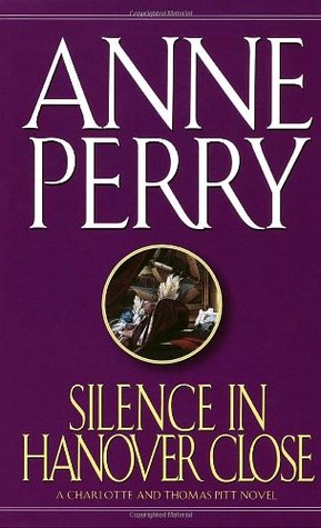 Silence in Hanover Close (Charlotte & Thomas Pitt, #9)