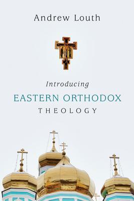 Introducing Eastern Orthodox Theology