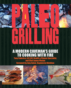 Paleo Grilling: A Modern Caveman's Guide to Cooking with Fire